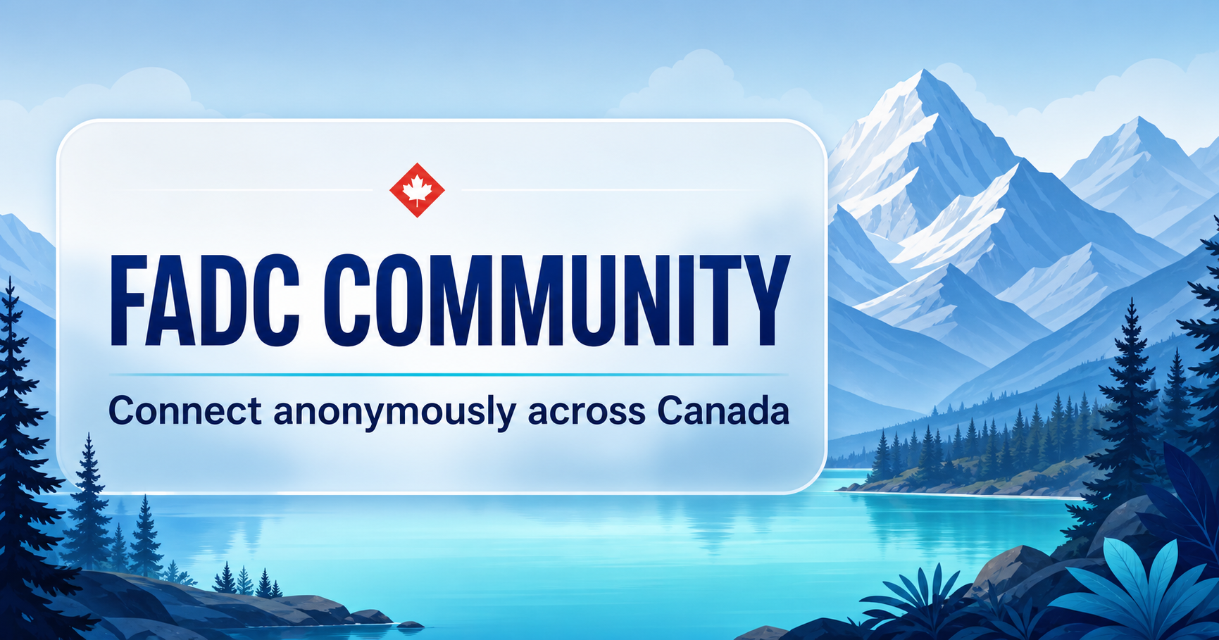 FADC Community — Connect anonymously across Canada